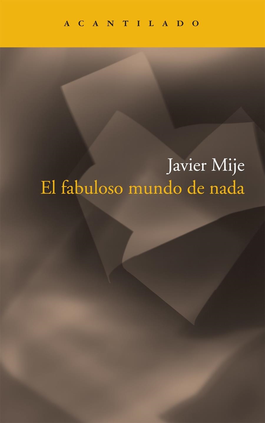 EL FABULOSO MUNDO DE NADA | 9788492649525 | MIJE, JAVIER