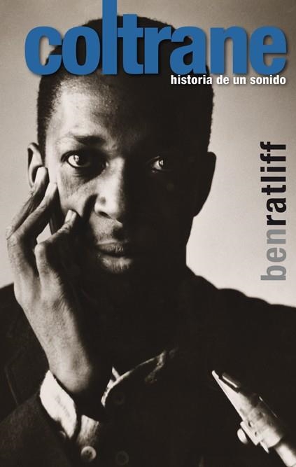 COLTRANE HISTORIA DE UN SONIDO | 9788496879539 | RATLIFF, BEN