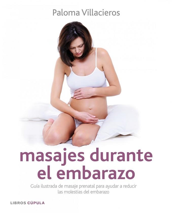 MASAJES DURANTE EL EMBARAZO | 9788448068059 | VILLACIEROS, PALOMA