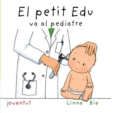 EL PETIT EDU VA AL PEDIATRE | 9788426136978 | BIE, LINNE