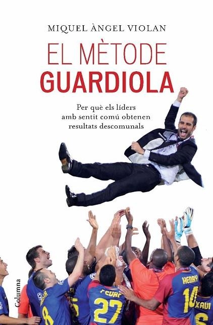 EL METODE GUARDIOLA | 9788466413053 | VIOLAN, MIQUEL ANGEL