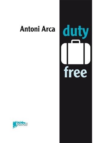 DUTY FREE | 9788493734251 | ARCA, ANTONI