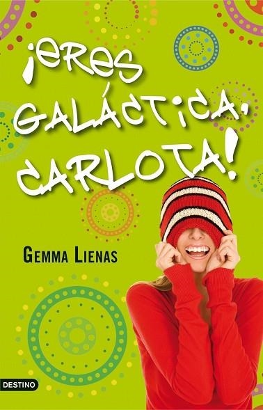 ERES GALACTICA, CARLOTA | 9788408091400 | GEMMA LIENAS