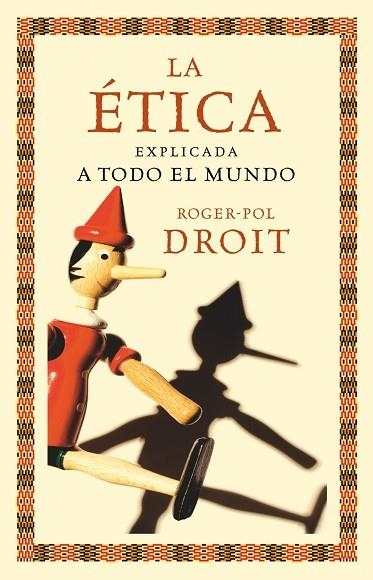 ETICA EXPLICADA A TODO EL MUNDO, LA | 9788449324062 | DROIT, ROGER-POL