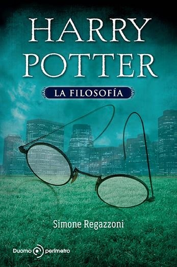 HARRY POTTER  LA FILOSOFIA | 9788492723706 | REGAZZONI, SIMONE