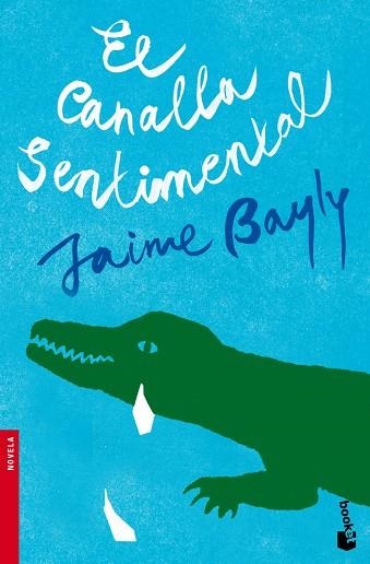 EL CANALLA SENTIMENTAL | 9788408094951 | JAIME BAYLY