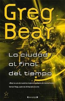 CIUDAD AL FINAL DEL TIEMPO, LA | 9788466641388 | BEAR, GREG