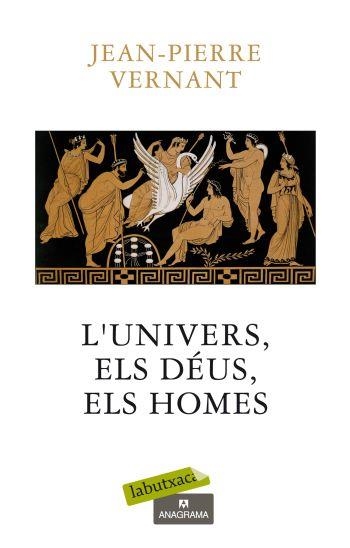 ELS UNIVERS DEUS HOMES, L' | 9788499301662 | VERNANT. JEAN PIERRE