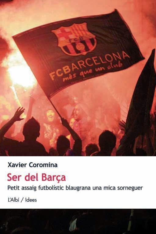 SER DEL BARÇA | 9788489751781 | JOSEP MARIA FONALLERAS