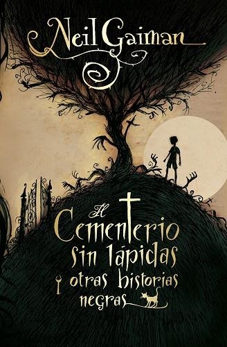 EL CEMENTERIO SIN LAPIDAS Y OTRAS HISTORIAS NEGRAS | 9788499181820 | NEIL GAIMAN