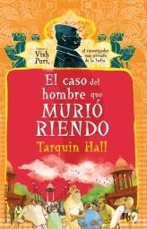 EL CASO DEL HOMBRE QUE MURIO RIENDO | 9788499181783 | HALL, TARQUIN