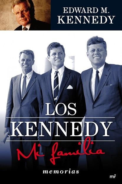 LOS KENNEDY MI FAMILIA | 9788427036451 | KENNEDY, EDWARD M.