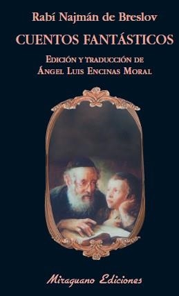 CUENTOS FANTASTICOS | 9788478133642 | RABI NAJMAN DE BRESLOV