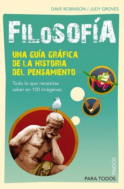 FILOSOFIA - UNA GUIA GRAFICA DE LA HISTORIA DEL PENSAMIENTO | 9788449324161 | ROBINSON, DAVE & GROVES, JUDY