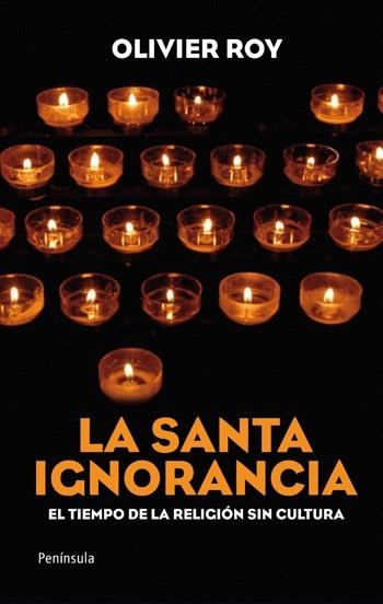 SANTA IGNORANCIA, LA | 9788499420509 | ROY, OLIVIER