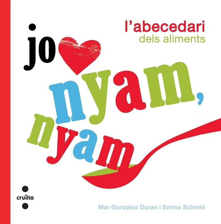 NYAM NYAM L'ABECEDARI DELS ALIMENTS | 9788466126472 | GONZALEZ DURAN, MAR & SCHMID, EMMA