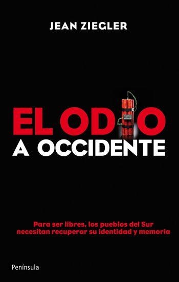 EL ODIO A OCCIDENTE | 9788499420486 | ZIEGLER, JEAN