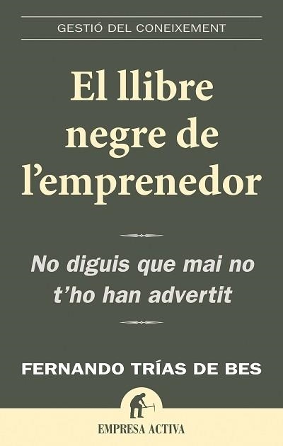 EL LLIBRE NEGRE DE L'EMPRENEDOR | 9788496627352 | TRIAS DE BES, FERNANDO