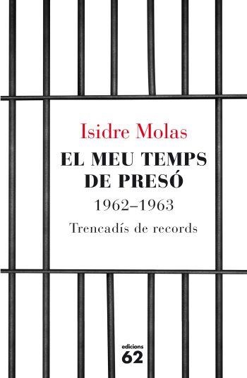 MEU TEMPS DE PRESO 1962-1963 | 9788429767124 | MOLAS, ISIDRE