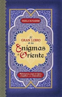 EL GRAN LIBRO DE LOS ENIGMAS DE ORIENTE | 9788492981250 | EL KARIM, YADLA