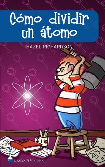 COMO DIVIDIR UN ATOMO | 9788497543248 | RICHARSON, HAZEL