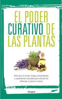 EL PODER CURATIVO DE LAS PLANTAS | 9788492981267 | VVAA