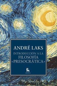 INTRODUCCION A LA FILOSOFIA PRESOCRATICA | 9788424917302 | LAKS, ANDRE