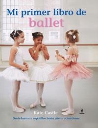 MI PRIMER LIBRO DE BALLET | 9788478719174 | CASTLE, KATE