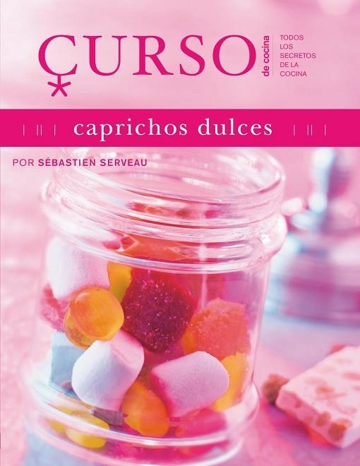 CAPRICHOS DULCES | 9788496669635 | SERVEAU, SEBASTIEN