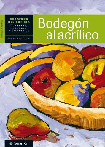 BODEGON AVRILICO | 9788434237414 | PARRAMON, EQUIPO/SANMIGUEL, DAVID