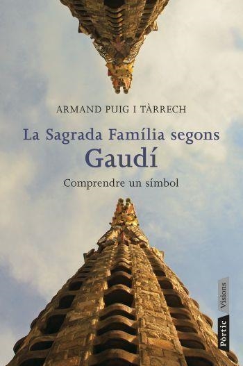 SAGRADA FAMILIA SEGONS GAUDI, LA | 9788498091588 | PUIG TARRECH, ARMAND