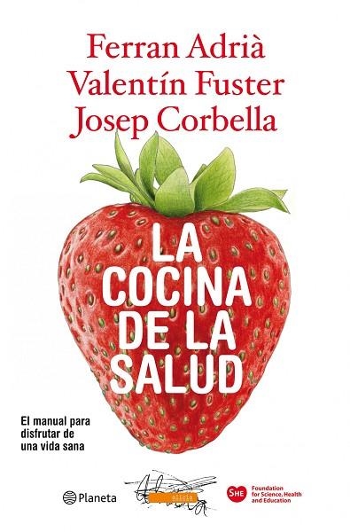 COCINA DE LA SALUD, LA | 9788408094562 | FERRAN ADRIA & VALENTI FUSTERN & JOSE CORBELLA