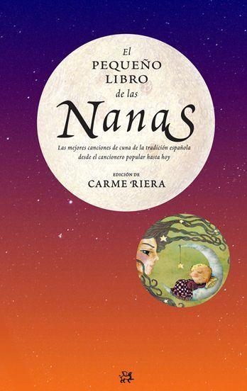 EL PEQUEÑO LIBRO DE LAS NANAS | 9788476699652 | CARME RIERA