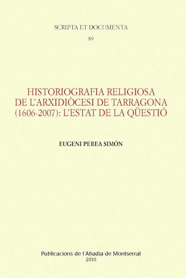 HISTOGRAFIA RELIGIOSA DE L'ARXIDIOCESI DE TARRAGONA | 9788498832945 | PEREA SIMON, EUGENI