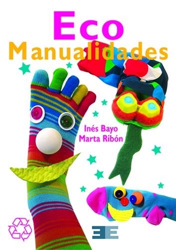 ECO MANUALIDADES | 9788496951716 | N¡BAYO, INES & RIBON, MARTA