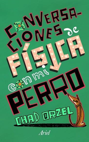 CONVERSACIONES DE FISICA CON MI PERRO | 9788434469419 | ORZEL, CHAD