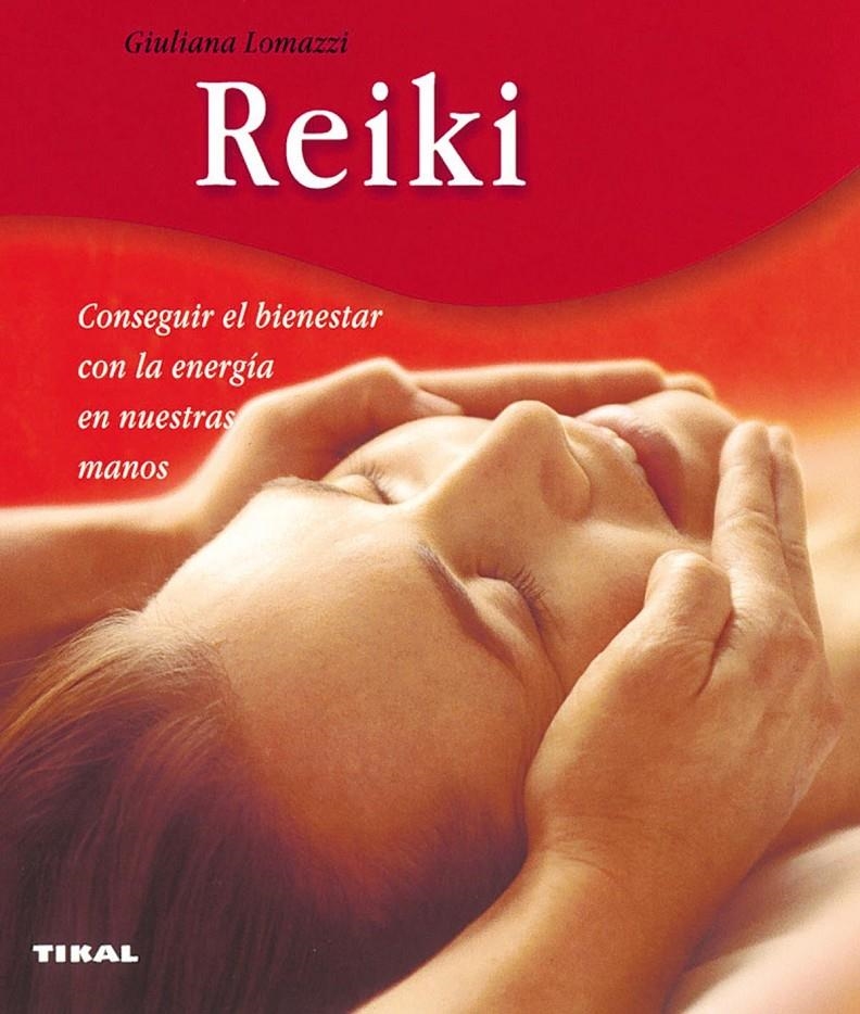 REIKI. CONSEGUIR EL BIENESTAR CON LA ENERGÍA EN NUESTRAS MAN | 9788430544950 | LOMAZZI, GIULIANA