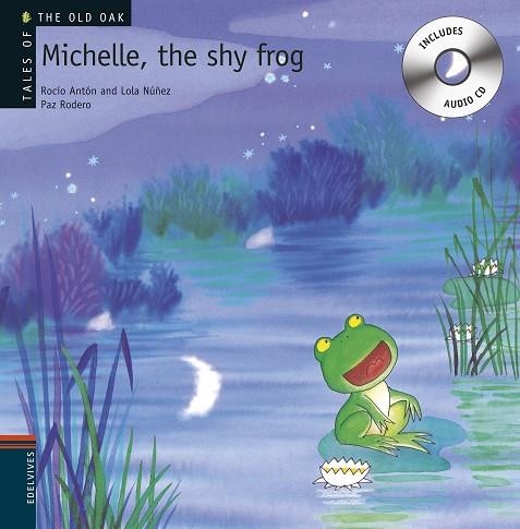 MICHELLE THE SHY FROG | 9788426377241 | ANTON/NUÑEZ/RODERO