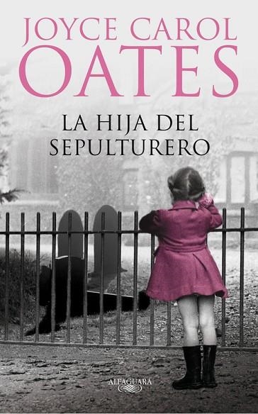 HIJA DEL SEPULTURERO, LA | 9788420474236 | OATES, JOYCE CAROL