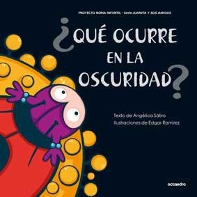 QUE OCURRE EN LA OSCURIDAD | 9788499211435 | SATIRO, ANGELICA/RAMIREZ, EDGAR