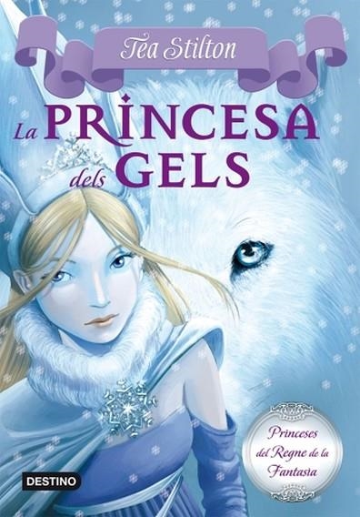 LA PRINCESA DELS GELS | 9788499322315 | TEA STILTON