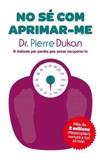 NO SE COM APRIMAR-ME | 9788482649733 | DUKAN, PIERRE