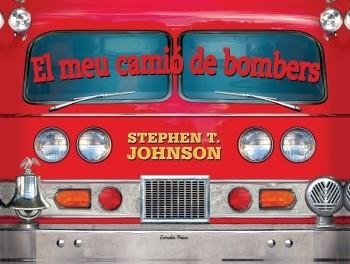 EL MEU CAMIO DE BOMBERS | 9788499322612 | STEPHEN T. JOHNSON