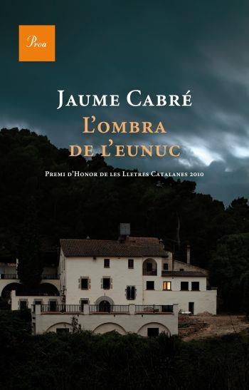 OMBRA DE L'EUNUC, L' | 9788475881843 | JAUME CABRE FABRE