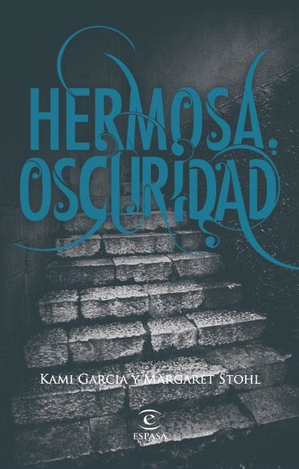 HERMOSA OSCURIDAD | 9788467034448 | GARCIA, KAMI & STOHL, MARGARET