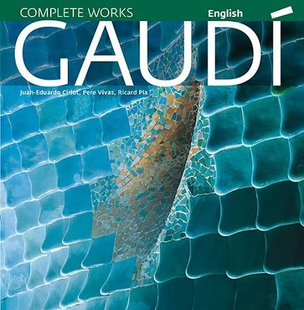 GAUDI (ENGLISH) | 9788484784517 | PLA BOADA, RICARD/VIVAS ORTIZ, PERE/CIRLOT LAPORTA, JUAN EDUARDO