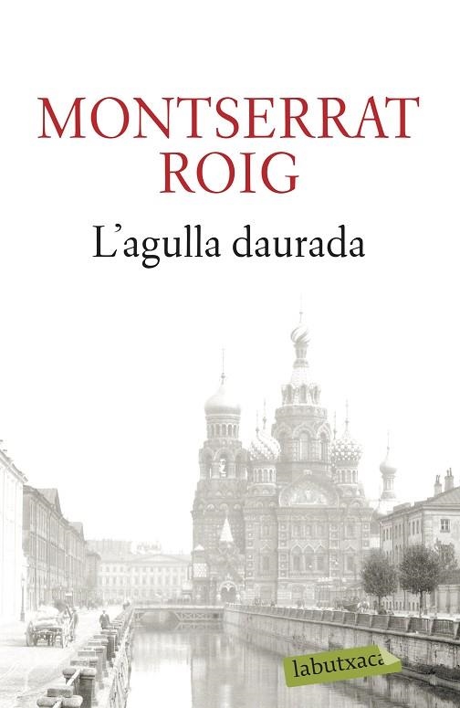 L'AGULLA DAURADA | 9788499301990 | MONTSERRAT ROIG