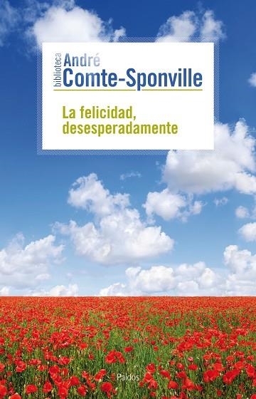 FELICIDAD, DESESPERADAMENTE, LA | 9788449324703 | COMTE-SPONVILLE, ANDRE