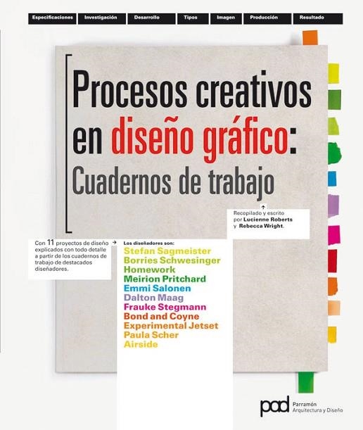 PROCESOS CREATIVOS EN DISEÑO GRAFICO : CUADERNOS DE TRABAJO | 9788434237254 | ROBERTS, LUCIENNE/WRIGHT, REBECCA