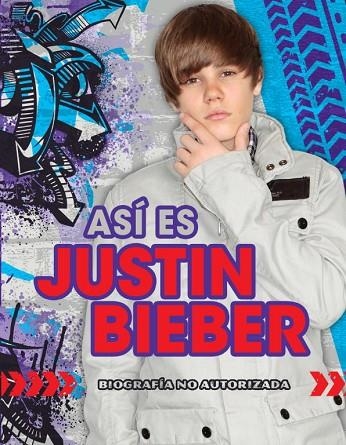 ASI ES JUSTIN BIEBER | 9788484416999 | VARIOS AUTORES